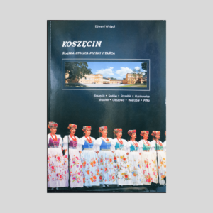Okładka ksiązki Koszęcin śląska stolica pieśni i tańca, na zdjęciu kobiet w tradycyjnych śląskich strojach.