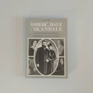 Okładka ksiazki Śmierć, Bale i Skandale, na okładce zdjecia np. hrebiego Guido Henckel von Donnersmarck